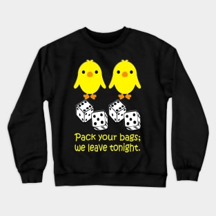 Two Chickens Two Pair of Dice Crewneck Sweatshirt